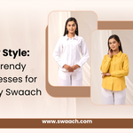Elevate Everyday Style: Discover Trendy Cotton Dresses for Women by Swaach